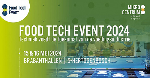 Food Tech Event biedt overzicht van technische oplossingen voor voedselproductie en -verwerking