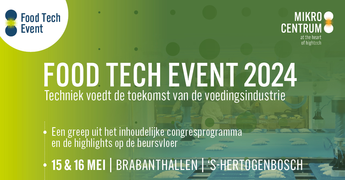 Food Tech Event 2024 op 15 & 16 mei: techniek voedt de toekomst van de voedingsindustrie